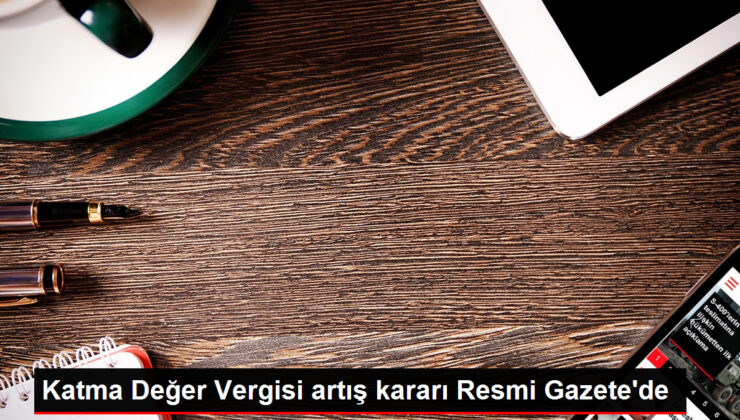 Yüzde 18’lik KDV yüzde 20’ye yükseltildi